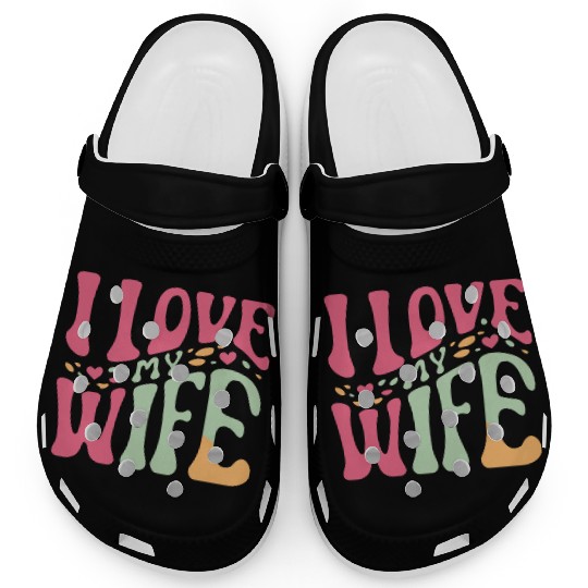 I love my wife Clogs