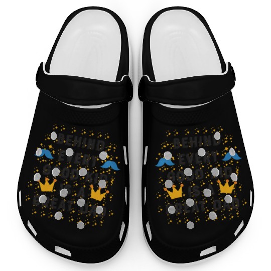 BEHIND EVERY GOOD KID-IS A GREAT DAD Clogs