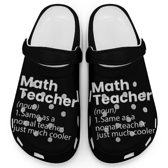 Math Teacher Definition Funny Back To School Clogs