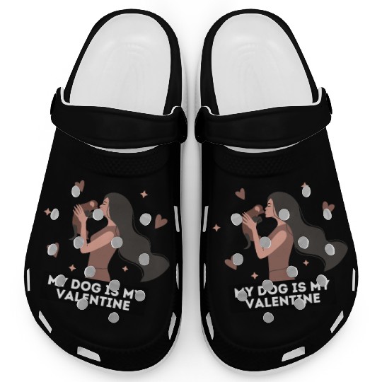 My dog is my valentine | dog lover quotes Clogs