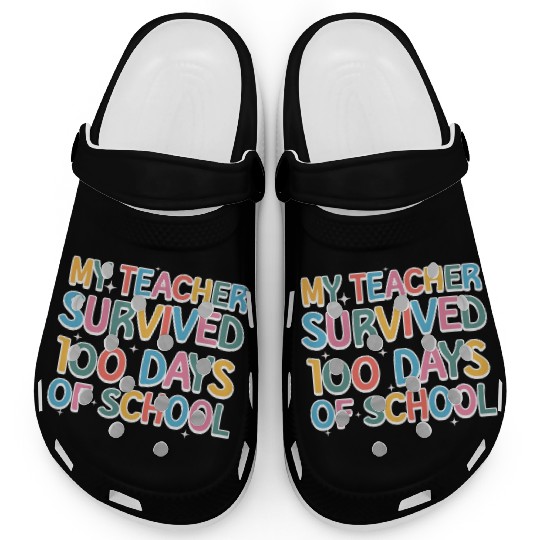 My Teacher Survived 100 Days Of School Groovy Clogs
