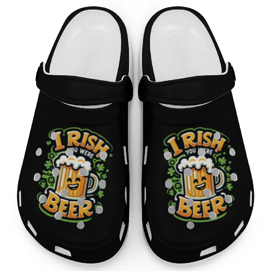 Irish You Were Beer Clogs