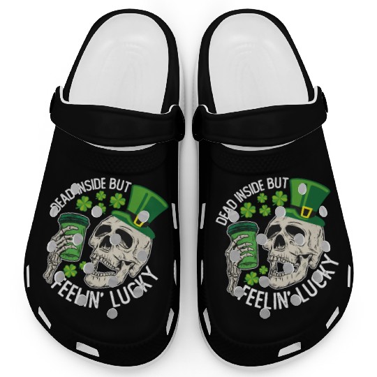 Dead Inside But Feelin' Lucky Skull St Patrick's Clogs