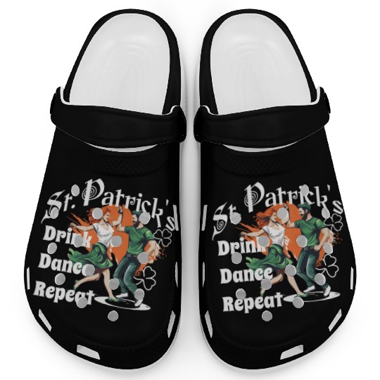 St Patrick's Funny Design Drink Dance Repeat Clogs