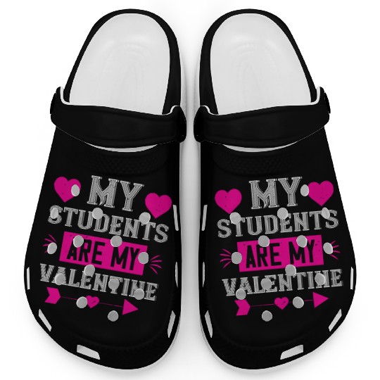 MY STUDENTS ARE MY VALENTINE Clogs