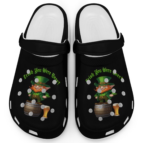 Irish You Were Beer Clogs