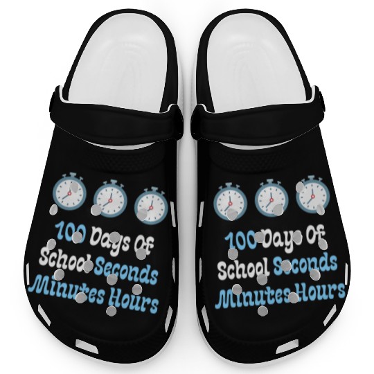 100 Days Of School Seconds Minutes Hours Clogs