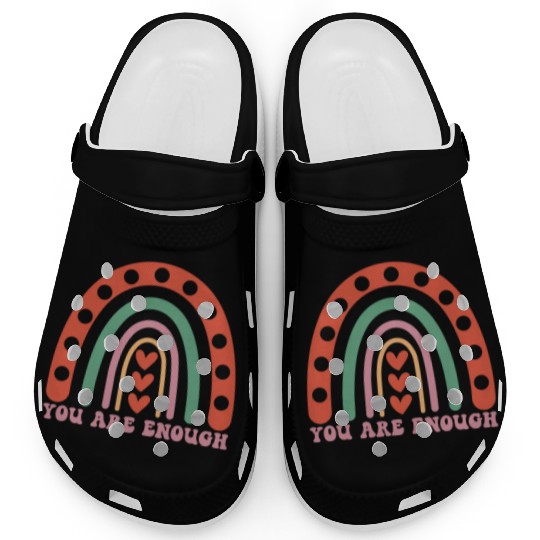 "You are enough" - Positive mindset message Clogs