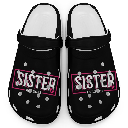 Sister Est 2023 Baby Birth Babysitting Babysitter Clogs