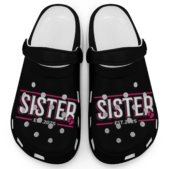 Sister Est 2025 Baby Birth Babysitting Babysitter Clogs