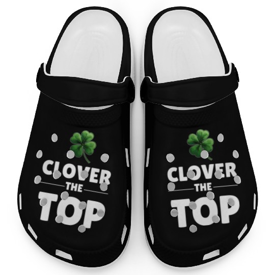 CLOVER THE TOP, funny st patricks day Clogs