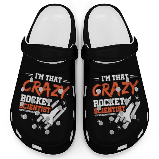 Crazy Rocket Scientist You've Heard About Clogs