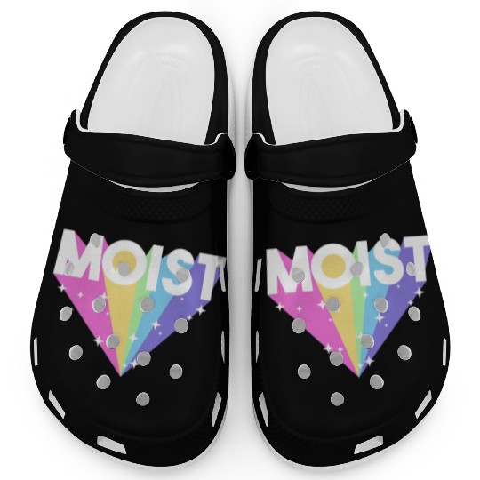 Moist Funny Meme Offensive Weird Cool Hilarious Clogs