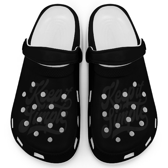 Keep it Simple. Clogs
