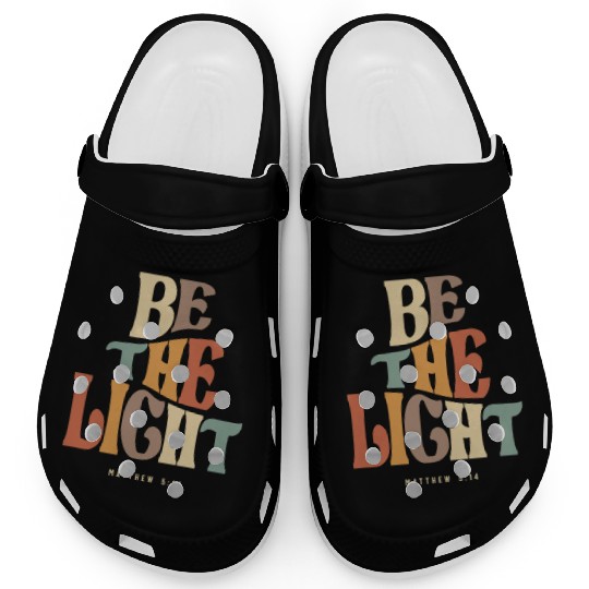 Be The Light Matthew 5:14 Christian Quote Clogs