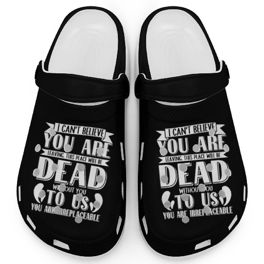 Funny Colleagues You are Dead to Us Farewell Clogs