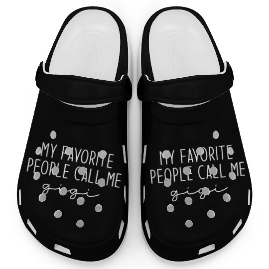 My Favorite People Call Me Gigi Clogs