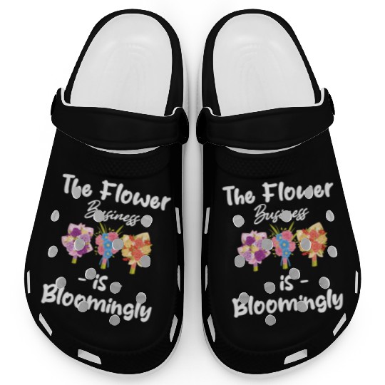 The FLower Business Is Blooming Funny Florist Clogs