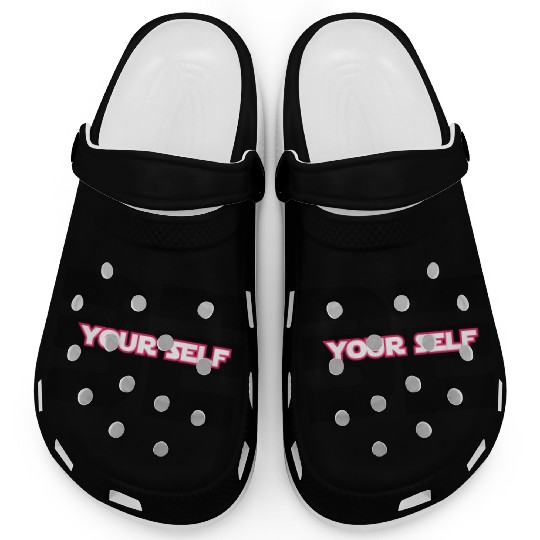 "Be Yourself: Embrace Authenticity" Clogs