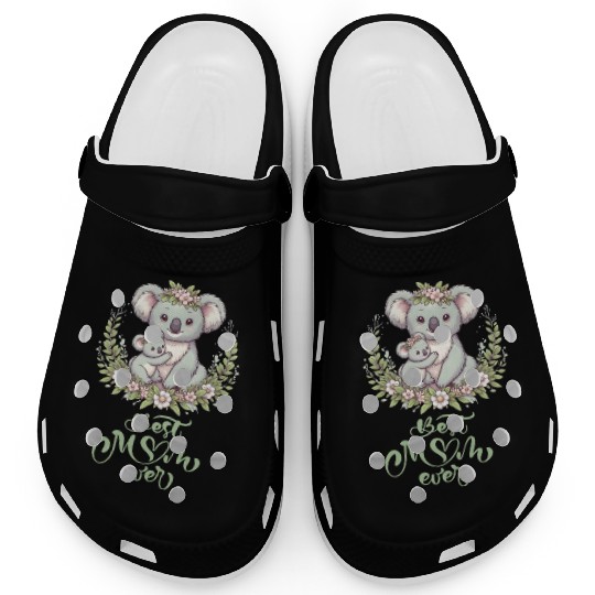 Best Mom Ever Koala Embrace Floral Wreath Clogs