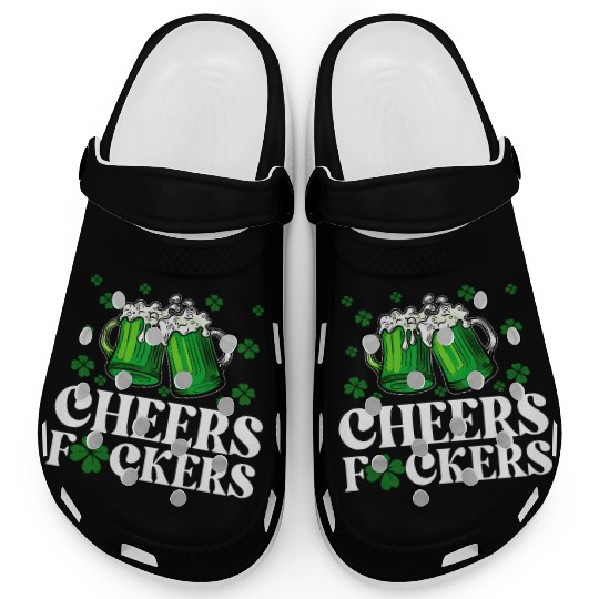 Cheers Fuckers St Patrick's Day Funny Drinking Clogs