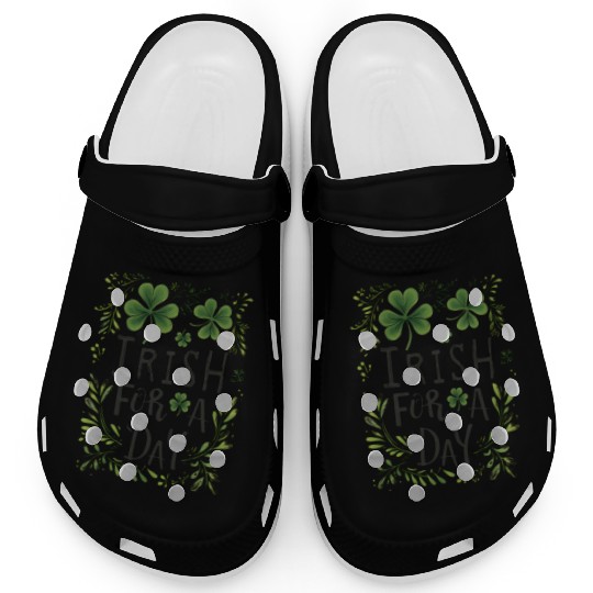 Irish For A Day Clover Shamrock Funny Clogs