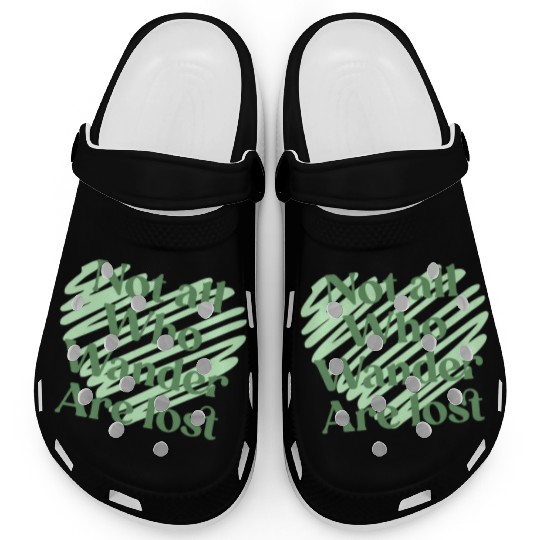 Not all who wander are lost Clogs