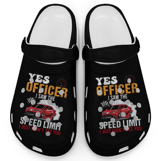 Yes Officer Speeding Funny Racing Race Car Driver Clogs