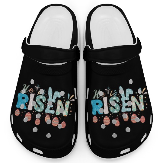 He Is Risen Easter Celebration Theme Clogs