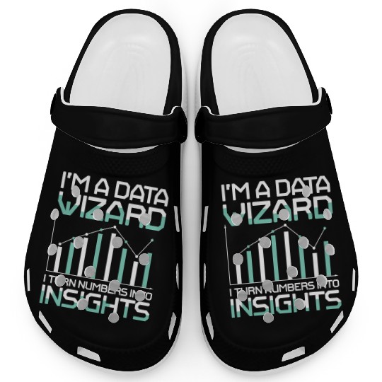 I'm A Data Wizard I Turn Numbers Into Insights Clogs