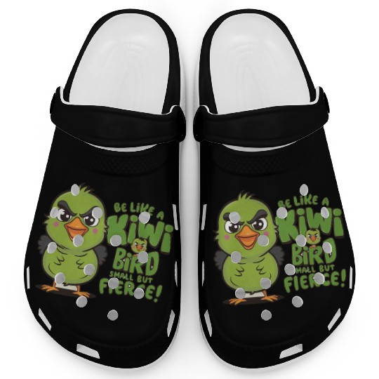 Be Like a kiwi BIrd Small But Fierce1 Clogs