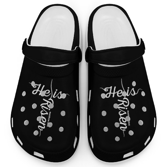 He Is Risen Matthew 28:6 Christian Easter Jesus Clogs