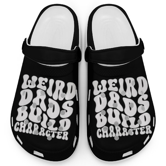 Weird Dads Build Character Funny Dad Clogs