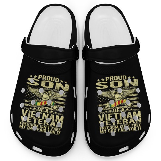 Freedom Isn't Free Proud Son Of A Vietnam Veteran Clogs