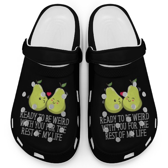 Ready to Be Weird with You Wedding Engagement Clogs