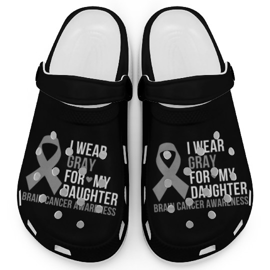 I Wear Gray For My Daughter Brain Cancer Clogs