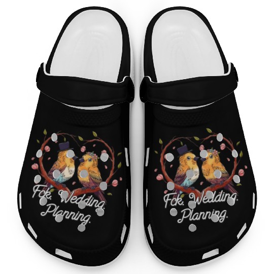 Wedding Planning Engagement Funny Engaged Humor Clogs