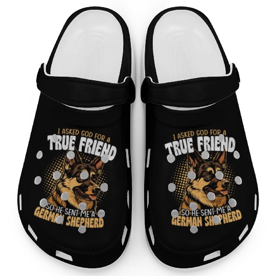 I Asked God For A True Friend Puppy Mom Dad German Clogs