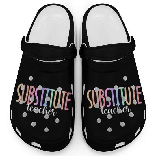 Substitute Teacher Back To School Sub Teacher Clogs