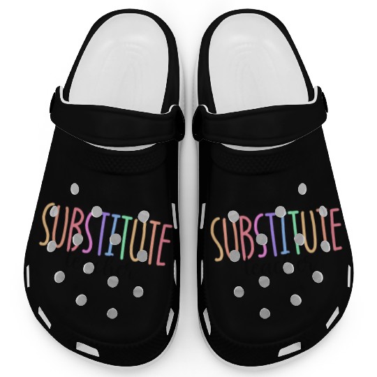 Substitute Teacher Back To School Sub Teacher Clogs