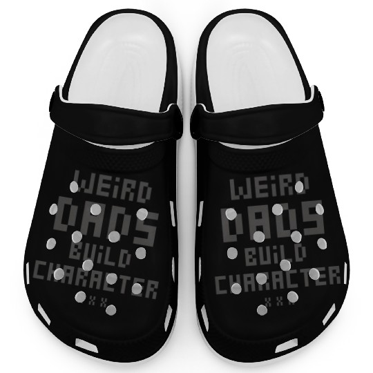 Weird Dads Build Character Funny Dad Clogs