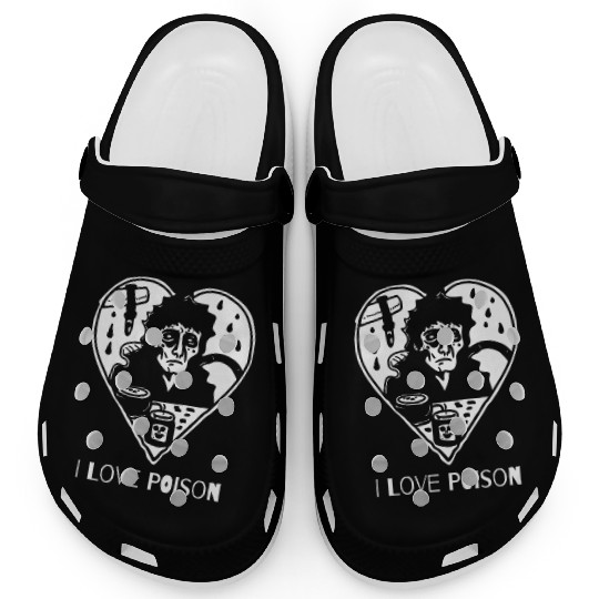Sarcasm Horror: I Love Poison Clogs