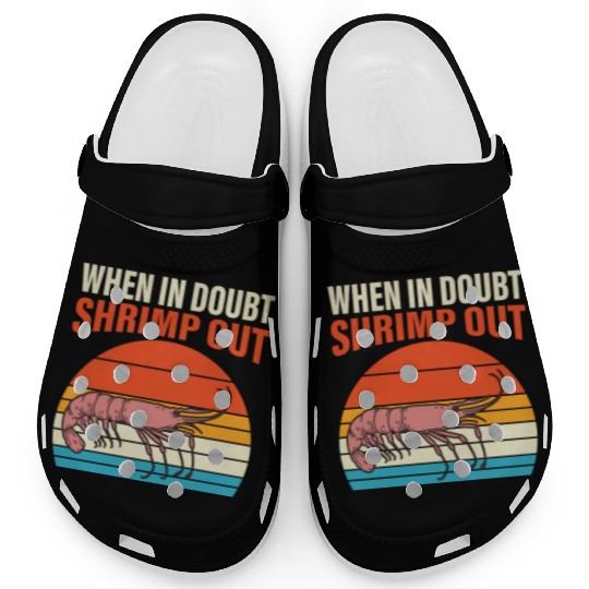When In Doubt Shrimp Out Retro BJJ Brazilian Clogs