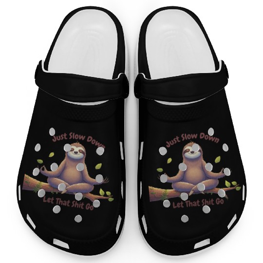 Sloth Just Slow Down Clogs