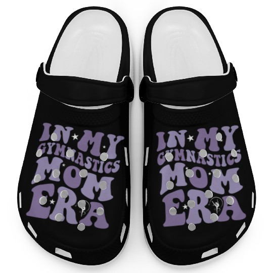 In My Gymnastics Mom Era on back Clogs