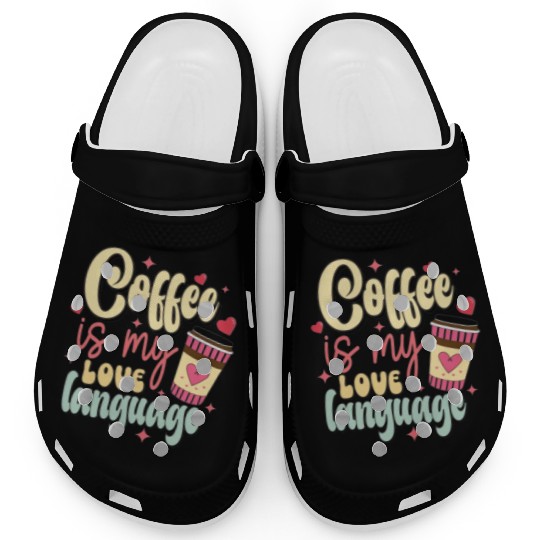 Coffee is my love language Clogs