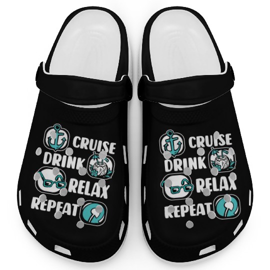 Cruise Drink Relax Repeat Cruise Ship Cruise Clogs