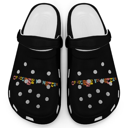 Of Corse You Matter Graphic Clogs