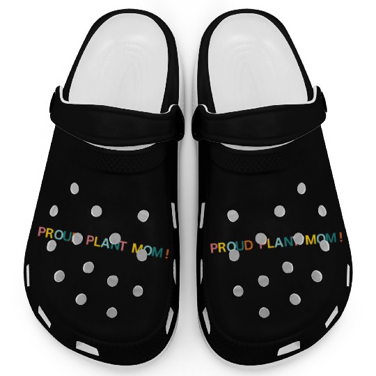 Proud Plant Mom! Graphic Clogs