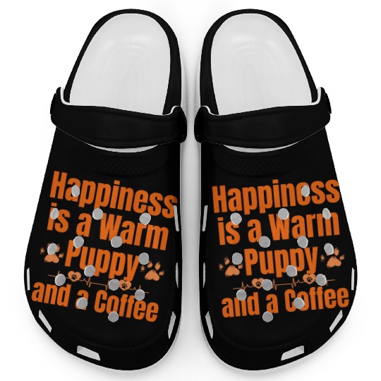 Happiness is a Warm Puppy and a Coffee Clogs